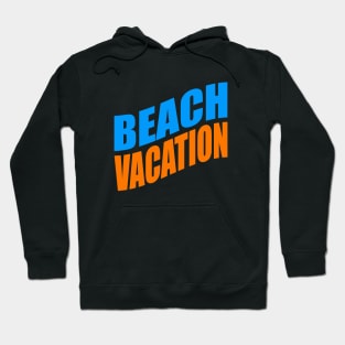 Beach vacation Hoodie